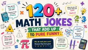 120+ Math Jokes That Add Up to Pure Funny