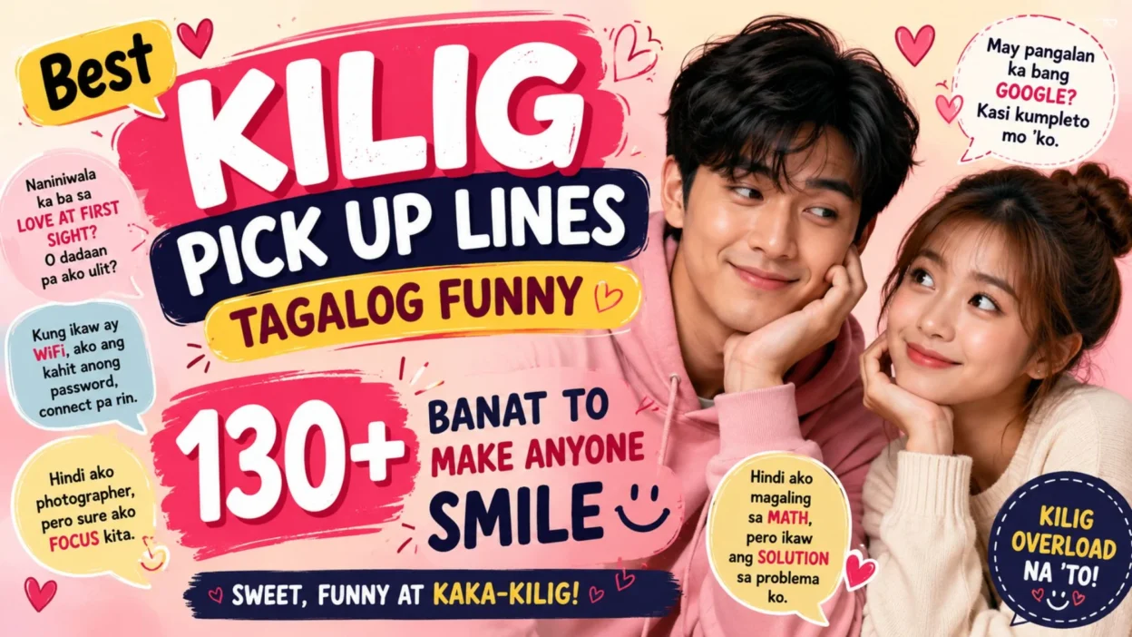 Best kilig pick up lines Tagalog funny banner with a smiling couple, romantic hearts, and 130+ hilarious banat ideas.